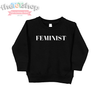 "FEMINIST" Custom Tot Toddler Sweatshirt