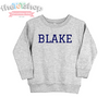"The Blake" Custom Name Toddler Sweatshirt