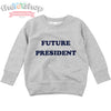 "Future President" Grey/Navy Custom Sweatshirt