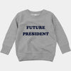 "Future President" Grey/Navy Custom Sweatshirt