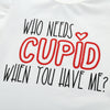 "Who needs Cupid" Valentine Set